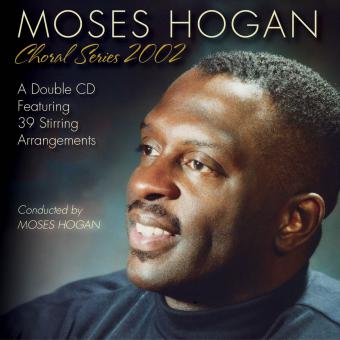 Moses Hogan Choral Series 2002 Double CD Set 