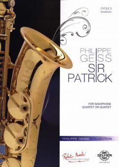 Sir Patrick / Quartet Or Quintet Saxophones 