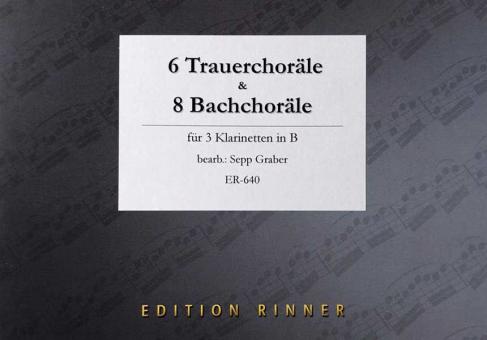 6 Trauerchoräle & 8 Bachchoräle 