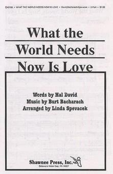 What The World Needs Now Is Love 