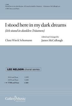 I stood here in my dark dreams 