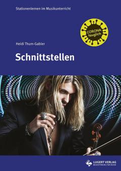 Stationenlernen im Musikunterricht: Schnittstellen 