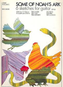 Some Of Noah's Ark 6 Sketches For Guitar Op.55 