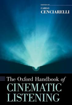 The Oxford Handbook of Cinematic Listening 