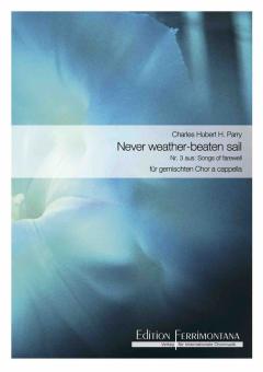 Never weather-beaten sail 