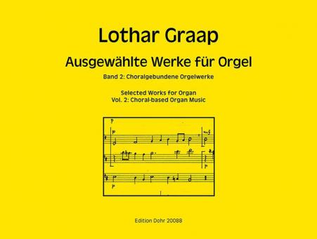 Ausgewählte Orgelwerke 2: Choralgebundene Orgelwerke 