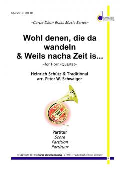 Wohl denen, die da wandeln (Schütz) & Weils nacha Zeit is... (Traditional) 