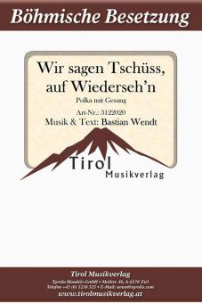 Wir sagen Tschüss, auf Wiederseh'n 