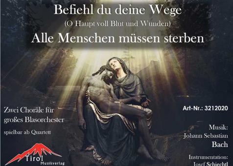 Befiehl du deine Wege - Alle Menschen müssen sterben 