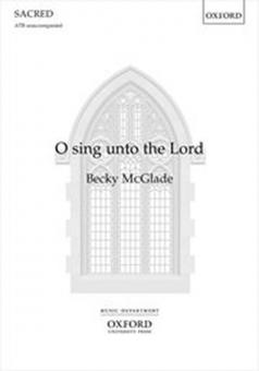 O sing unto the Lord 