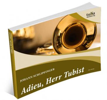 Adieu Herr Tubist 