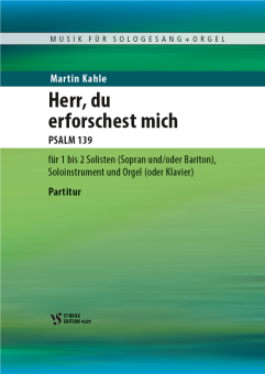 Herr, du erforschest mich 