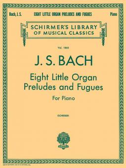 Eight Little Organ Preludes and Fugues for Piano 