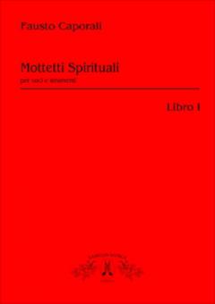 Mottetti Spirituali Per Voci e Strumenti, Libro I 