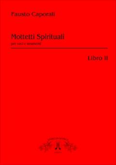 Mottetti Spirituali Per Voci e Strumenti, Libro II 