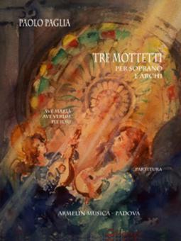 3 Mottetti Per Soprano e Archi 