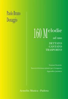 160 Melodie Ad Uso Dettato, Cantato, Trasporto 