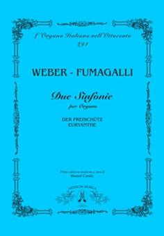 Due Sinfonie Per Organo: Der Freischütz Euryanthe 