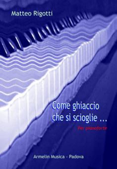 Come Ghiaccio Che Si Scioglie' 