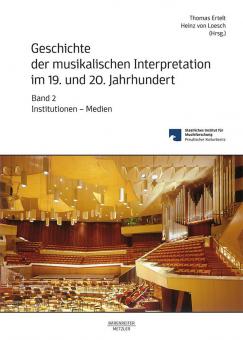 Geschichte der musikalischen Interpretation im 19. und 20. Jahrhundert 2 