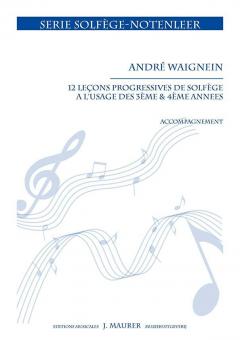 12 Leçons Progressives de solfège (3ème et 4ème année) (2 clés) 