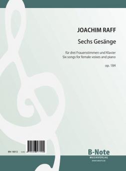 6 Gesänge für drei Frauenstimmen und Klavier op.184 