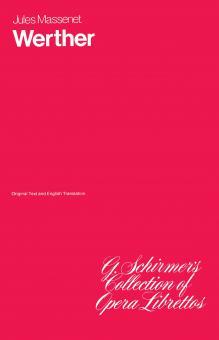Werther Libretto Orig Text & Eng 