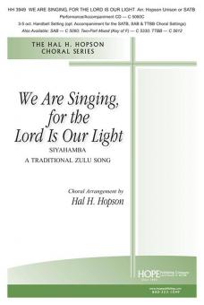 We Are Singing, for the Lord Is Our Light 