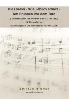 Die Lorelei - Wie lieblich schallt - Am Brunnen vor dem Tore 