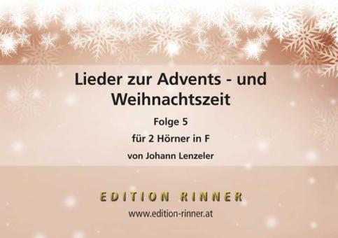 Lieder zur Advents- und Weihnachtszeit 5 