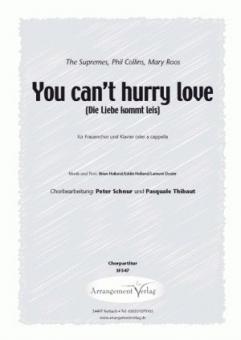 You can't hurry love 