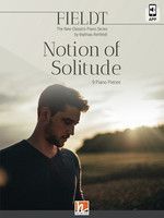 FIELDT - The New Classics Piano Series: Notion of Solitude 