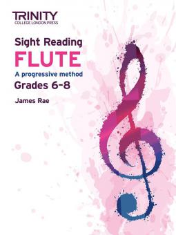 Trinity College London Sight Reading Flute: Grades 6-8 