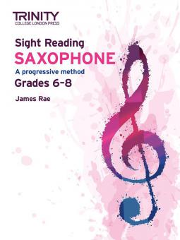 Trinity College London Sight Reading Saxophone: Grades 6-8 