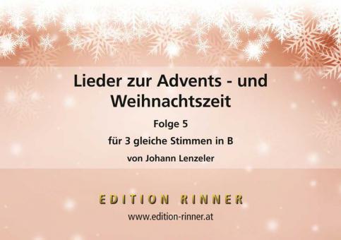 Lieder zur Advents- und Weihnachtszeit 5 