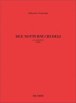 Due Notturni Crudeli Per Pianoforte 