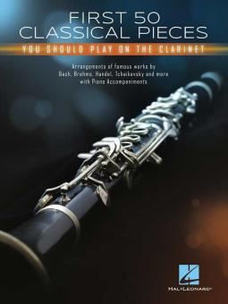 First 50 Classical Pieces You Should Play on the Clarinet 