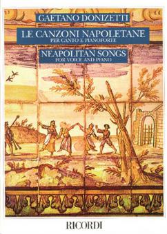Canzoni Napoletane Per Canto e Pianoforte Neapolitan Songs for Voice and Piano 