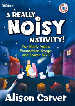 A Really Noisy Nativity! 