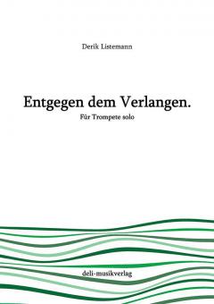 Entgegen dem Verlangen. 