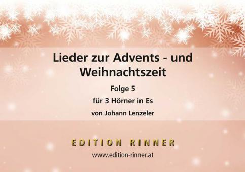 Lieder zur Advents- und Weihnachtszeit 5 