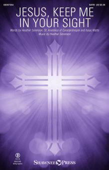 Jesus, Keep Me in Your Sight 