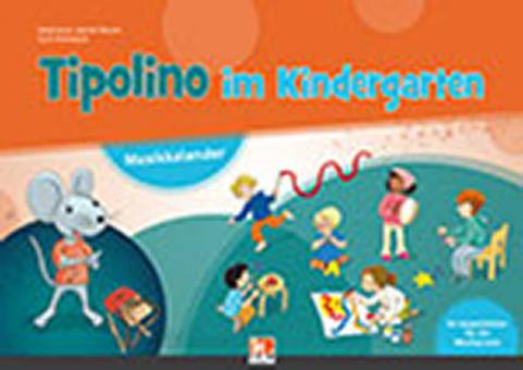 Tipolino im Kindergarten - Musikkalender mit Handbuch 