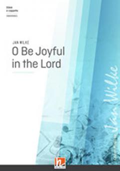 O Be Joyful in the Lord 