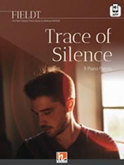 FIELDT - The New Classics Piano Series: Trace of Silence 