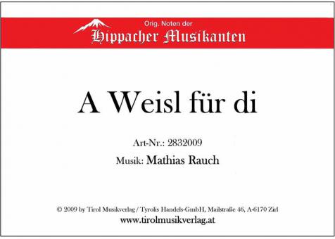 A Weisl für di 