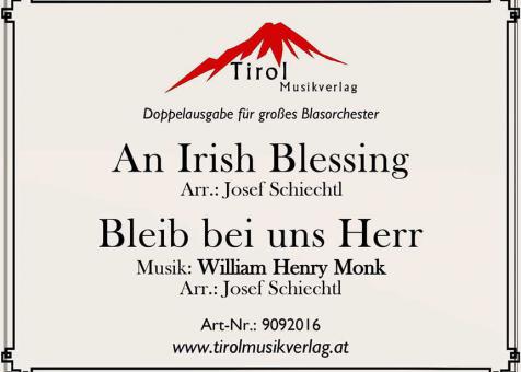 An Irish Blessing & Bleib bei uns Herr 