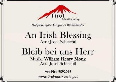 An Irish Blessing & Bleib bei uns Herr 