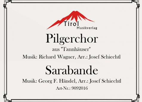 Pilgerchor aus 'Tannhäuser' & Sarabande 