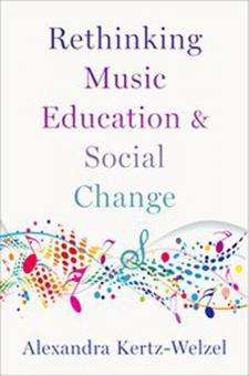 Rethinking Music Education and Social Change 